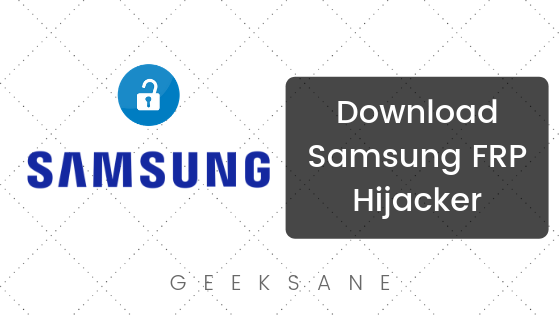 Download Samsung FRP Hijacker